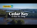 10 Must-See Things in Cedar Key Florida - A Travel Guide