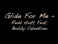 Glide For Me - Redd Hott Feat. Bobby Valentino