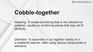 Cobble-together Meaning