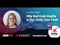 Why Bad Code Quality Is Not Only Your Fault Annelore Egger EN