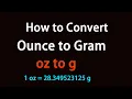 How to Convert Ounce to Gram