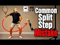 Chances Are You re Making This Split Step Mistake