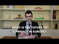 What Is the Future of E-Privacy in Europe B K Agency