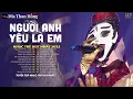 Lagu Người Anh Yêu Là Em - Cuộc Sống Dài Bao Lâu Mà Ta Cứ Hững Hờ - Nhạc Trẻ Ballad Ca Sĩ Giấu Mặt