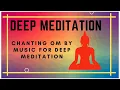 Download Lagu Chanting Om by Music for Deep Meditation | Meditation 2020 | Relaxing Music | Royalty Free Music |
