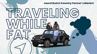 Laurel Dutch Country Farmers Market Traveling While Fat
