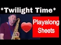 Download Lagu *Twilight Time* Saxophon Solo Tenor Sax Alto Sax Backingtrack/Playalong Noten sheet music Sax Coach