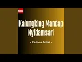 Download Lagu Kalungking Mandap Nyidamsari