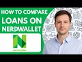 How to Compare Loans on NerdWallet Full Guide 2026