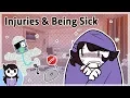 Injuries Being Sick