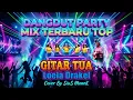 Lagu DANGDUT PARTY MIX TERBARU TOP//GITAR TUA//LOELA DRAKEL//COVER SIUS MANEK
