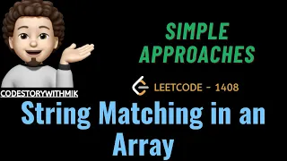 String Matching in an Array Simple Approaches Leetcode 1408 codestorywithMIK