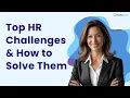 Top HR Challenges How to Solve Them