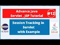 Session Tracking in Servlet Advance Java Servlet Jsp Tutorial