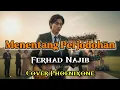 Lagu Menentang Perjodohan | Ferhad Najib | Cinta Tak Direstui, Hati Tak Bisa Dipaksa | Cover Phoenixone