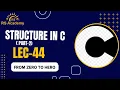 Structure in C Part-2 C Programming Language Lec - 44 RS ACADEMY AKTU