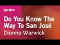 Do You Know the Way to San Jose - Dionne Warwick Karaoke Version KaraFun