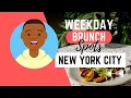 Top WEEKDAY Brunch Spots in NYC A Spot For That