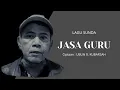 JASA GURU | Lagu Sunda Abdi Tiasa Maca | Lirik Lagu Sunda | Gun Gunawi | Ubun R. Kubarsah #lagusunda