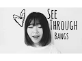 How to Cut Korean Style See-Through Bangs