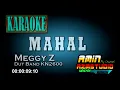 MAHAL || Meggy Z || KARAOKE
