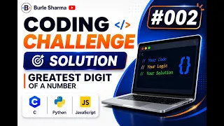 Coding Challenge Solution Greatest Digit in a Number C Python JavaScript