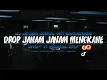 Lagu DROP JANAM JANAM [ HAIKAL RMX ] MENGKANE 