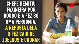 Faxineira Foi Acusada de Roubo e Demitida. 5 Dias Depois, o Chefe se Ajoelhou Implorando Perdão