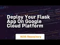 deploy your flask app on google cloud platform