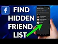 How To Find Facebook Hidden Friend List Can You See Who Is In The Hidden Friend List