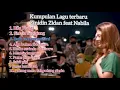 KUMPULAN LAGU TERBARU 2021 ZINIDIN ZIDAN feat NABILA MAHARANI, BILA NANTI, SIA SIA BERJUANG