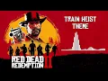 Red Dead Redemption 2 Soundtrack - Train Heist Theme