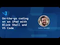 On-the-go coding on an iPad with Blink Shell and VS Code