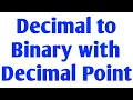 Decimal to Binary with Decimal Point Step by Step Explained