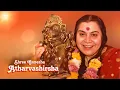 Shri Ganesha Atharvashirsha shri mataji to yogis Sahaja yoga meditation