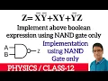 Boolean Expression Implementation using NAND gate only Implementation from NAND Gate only Logic Gate