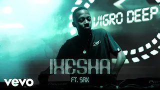 vigro deep ixesha visualizer ft sax