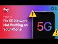 How to Fix 5G Network Not Working on Your Phone Verizon AT T T-Mobile 5G Network