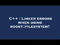C Linker errors when using boost filesystem