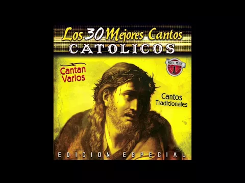 Download MP3 📀 Los 30 Mejores Cantos Catolicos, Vol.1 (Disco Completo) 📀