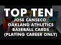 TOP TEN Jose Canseco Oakland Athletics Baseball Cards Playing Career Only