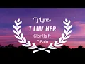 Download Lagu Gorilla ft T Pain - l LUV HER (Lyrics)