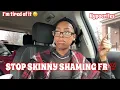 WOMEN ARE JEALOUS OF SKINNY WOMEN STOP SKINNY SHAMING