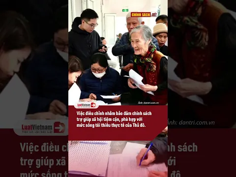 Hà Nội đề xuất nâng mức chuẩn trợ cấp xã hội hằng tháng cao hơn chuẩn chung cả nước | LuatVietnam.vn