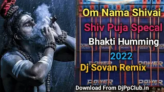 Download Om Nama Shivai(Shiv Puja Specal Bhakti Humming Mix 2022)Dj Sovan Mix - DjPpClub.In /@Djghatalmix.in MP3