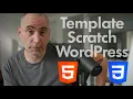 Should you use a Web Template WordPress or build from Scratch