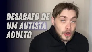 DESABAFO DE UM AUTISTA ADULTO CANSADO DE SER INVALIDADO | Rodrigo Diesel