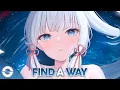 Nightcore - Find A Way (Lyrics)
