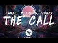 Download Lagu SABAI \u0026 if found - The Call (Lyrics) feat. Linney
