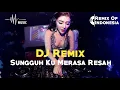 Download Lagu Sungguh Ku Merasa Resah - DJ Remix Hits 2019